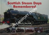 Scottish Steam Days Remembered by DERRICK, Kevin